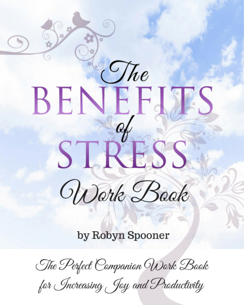 The Benefits of Stress Work Book The Benefit of Stress Work Book